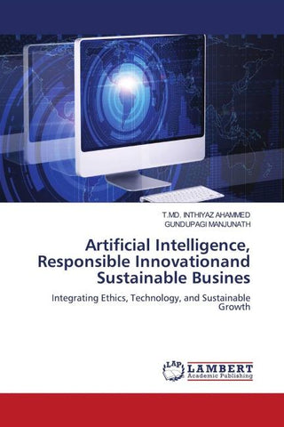 Artificial Intelligence, Responsible Innovationand Sustainable Busines