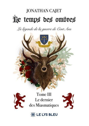 Le temps des ombres La légende de la guerre de Cent Ans