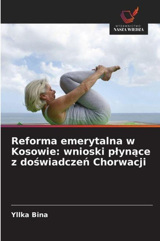Reforma emerytalna w Kosowie: wnioski p¿yn¿ce z do¿wiadcze¿ Chorwacji