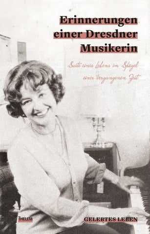 Erinnerungen einer Dresdner Musikerin