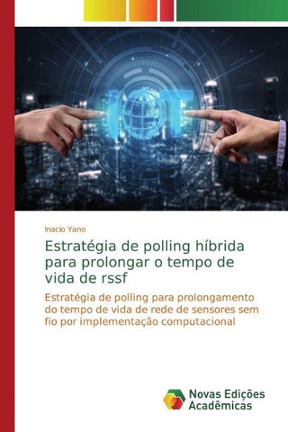Estratégia de polling híbrida para prolongar o tempo de vida de rssf
