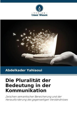 Die Pluralität der Bedeutung in der Kommunikation