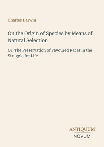 On the Origin of Species by Means of Natural Selection