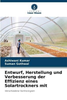 Entwurf, Herstellung und Verbesserung der Effizienz eines Solartrockners mit