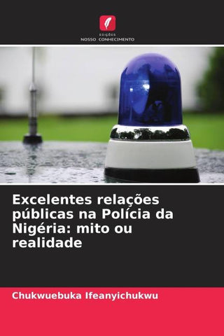 Excelentes relações públicas na Polícia da Nigéria: mito ou realidade