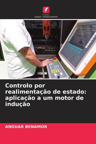 Controlo por realimentação de estado: aplicação a um motor de indução