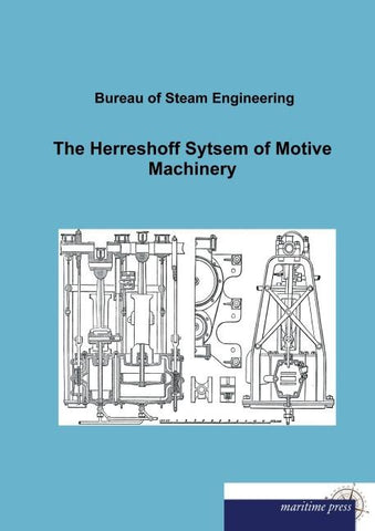 The Herreshoff Sytsem of Motive Machinery