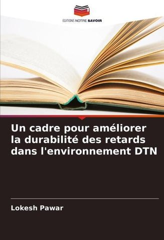 Un cadre pour améliorer la durabilité des retards dans l'environnement DTN