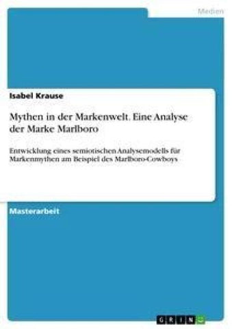 Mythen in der Markenwelt. Eine Analyse der Marke Marlboro