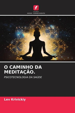 O CAMINHO DA MEDITAÇÃO.