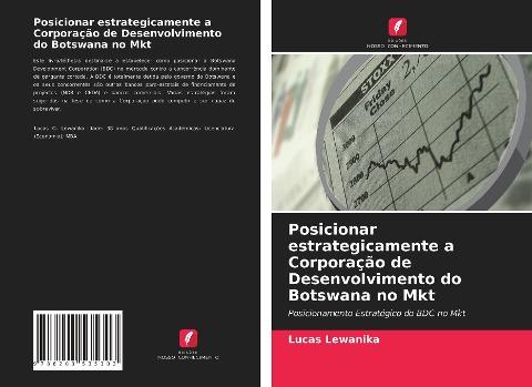 Posicionar estrategicamente a Corporação de Desenvolvimento do Botswana no Mkt