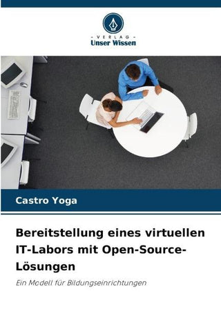 Bereitstellung eines virtuellen IT-Labors mit Open-Source-Lösungen