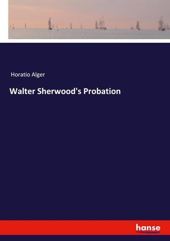 Walter Sherwood's Probation