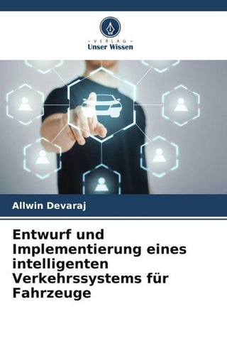 Entwurf und Implementierung eines intelligenten Verkehrssystems für Fahrzeuge