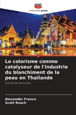 Le colorisme comme catalyseur de l'industrie du blanchiment de la peau en Thaïlande