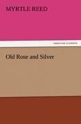 Old Rose and Silver