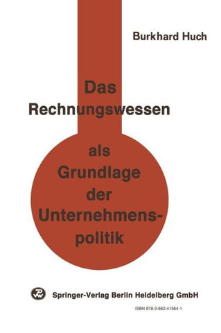 Das Rechnungswesen als Grundlage der Unternehmenspolitik