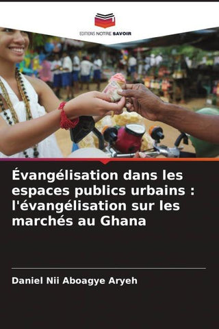 Évangélisation dans les espaces publics urbains : l'évangélisation sur les marchés au Ghana