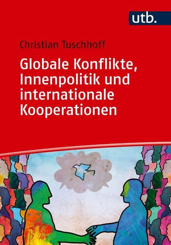 Globale Konflikte, Innenpolitik und internationale Kooperationen