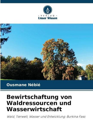 Bewirtschaftung von Waldressourcen und Wasserwirtschaft