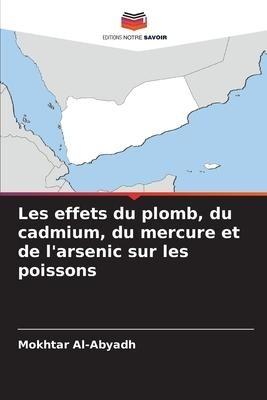 Les effets du plomb, du cadmium, du mercure et de l'arsenic sur les poissons