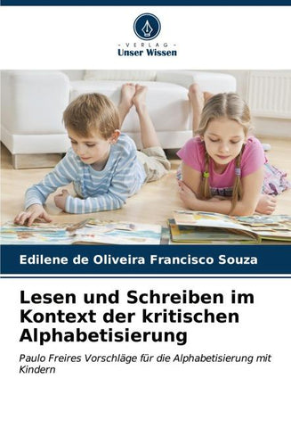 Lesen und Schreiben im Kontext der kritischen Alphabetisierung