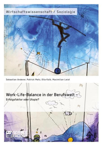 Work-Life-Balance in der Berufswelt - Erfolgsfaktor oder Utopie?