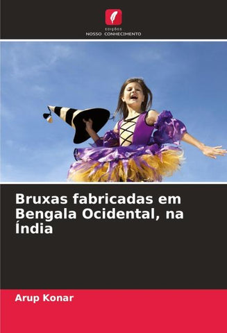 Bruxas fabricadas em Bengala Ocidental, na Índia