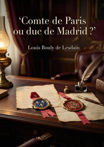 Comte de Paris ou duc de Madrid ?