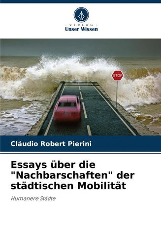 Essays über die "Nachbarschaften" der städtischen Mobilität