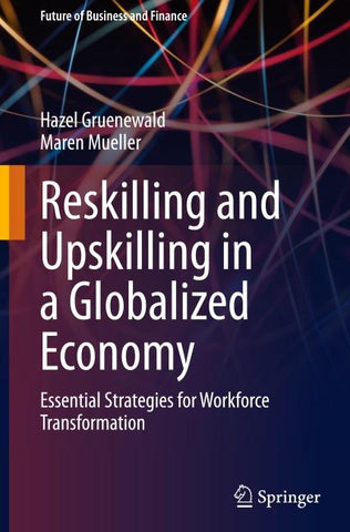 Reskilling and Upskilling in a Globalized Economy