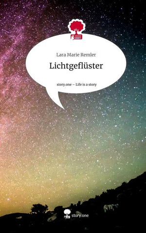 Lichtgeflüster. Life is a Story - story.one