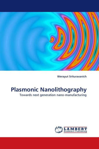 Plasmonic Nanolithography