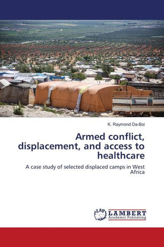 Armed conflict, displacement, and access to healthcare