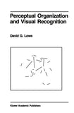 Perceptual Organization and Visual Recognition