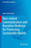 Non-violent Communication and Narrative Medicine for Promoting Sustainable Health