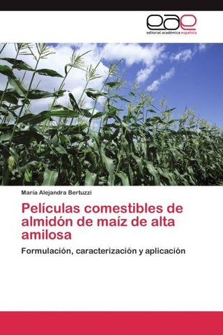 Películas comestibles de almidón de maíz de alta amilosa