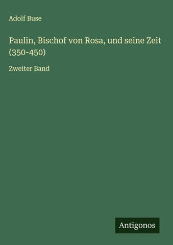 Paulin, Bischof von Rosa, und seine Zeit (350-450)