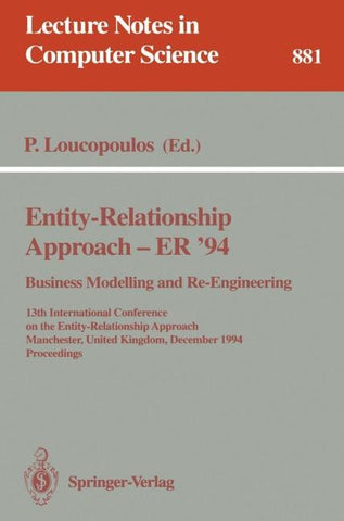 Entity-Relationship Approach - ER '94. Business Modelling and Re-Engineering