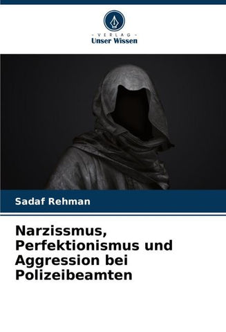 Narzissmus, Perfektionismus und Aggression bei Polizeibeamten