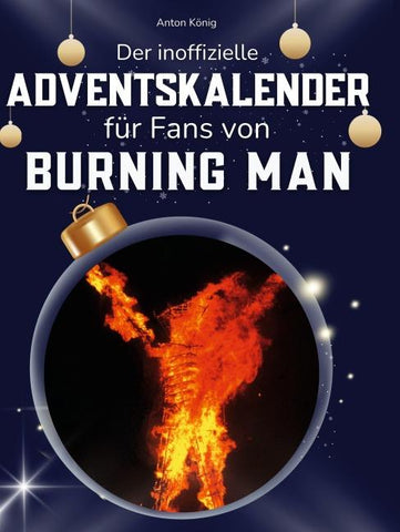 Der inoffizielle Adventskalender für Fans von Burning Man