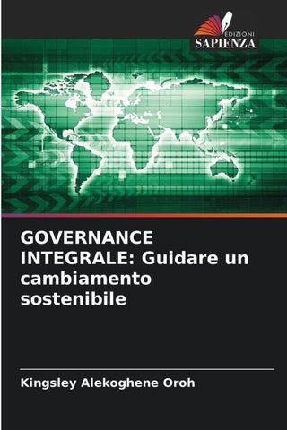 GOVERNANCE INTEGRALE: Guidare un cambiamento sostenibile