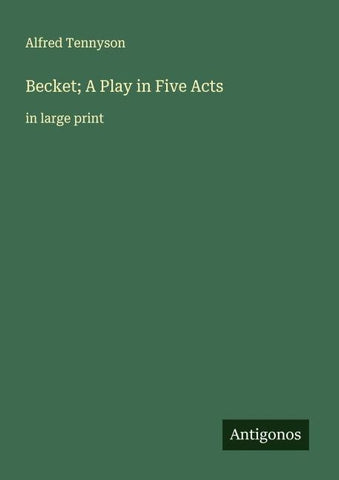 Becket; A Play in Five Acts