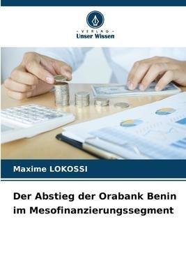 Der Abstieg der Orabank Benin im Mesofinanzierungssegment