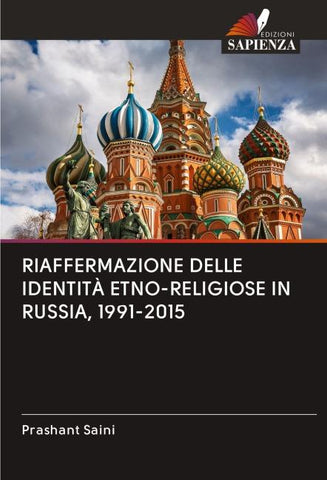 RIAFFERMAZIONE DELLE IDENTITÀ ETNO-RELIGIOSE IN RUSSIA, 1991-2015