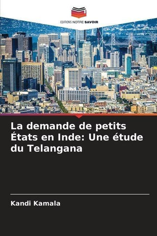 La demande de petits États en Inde: Une étude du Telangana
