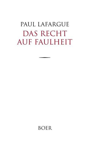 Das Recht auf Faulheit