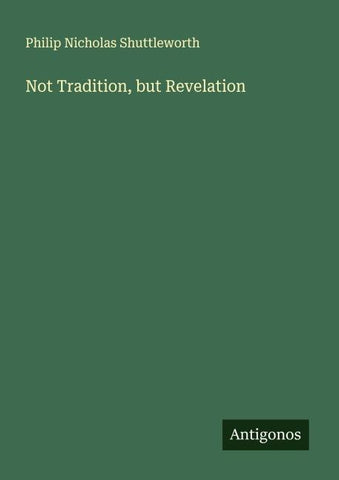 Not Tradition, but Revelation