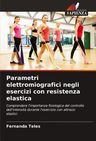 Parametri elettromiografici negli esercizi con resistenza elastica