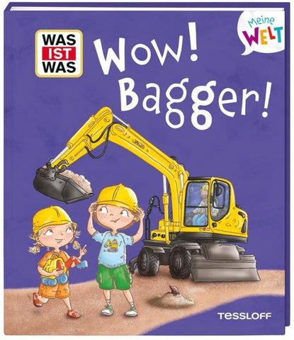 WAS IST WAS Meine Welt Band 17 Wow! Bagger!